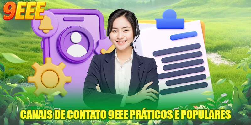 Canais de contato 9EEE práticos e populares