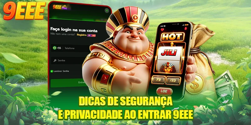 Dicas de segurança e privacidade ao entrar 9EEE