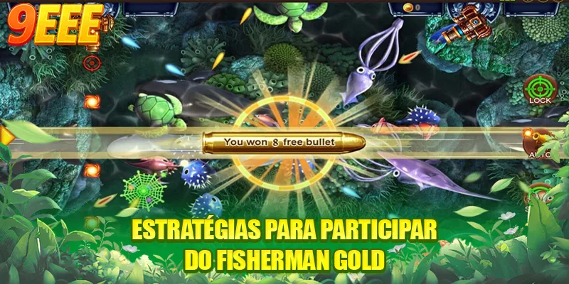 Estratégias para participar do fisherman gold