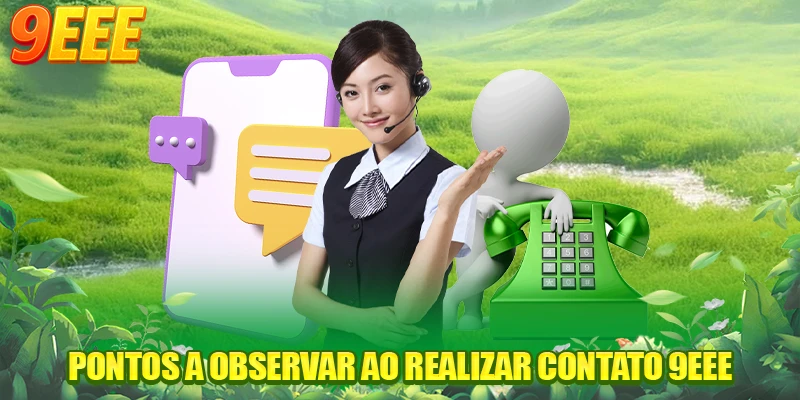 Pontos a observar ao realizar contato 9EEE
