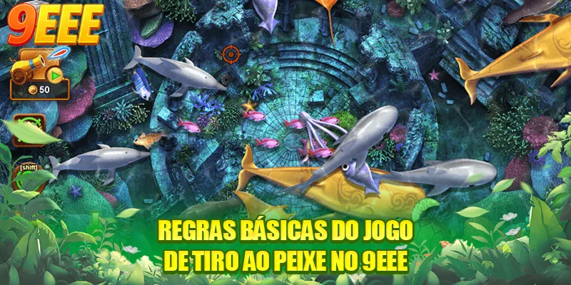 Regras básicas do jogo de tiro ao peixe no 9EEE