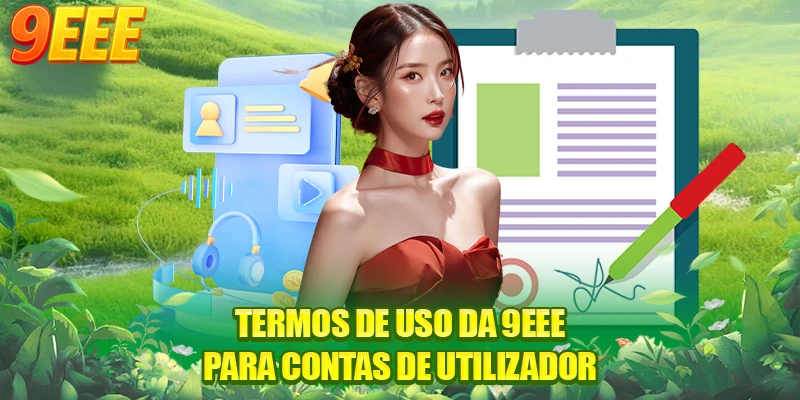 Termos de uso da 9EEE para contas de utilizador
